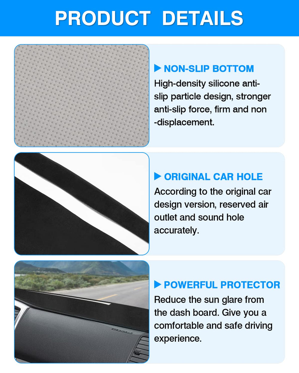 Autorder mat reduces sun glare for a clearer daytime view.