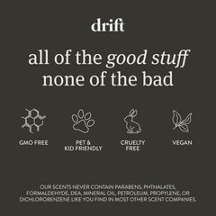 Drift vegan cruelty-free formula safe for households with kids and pets.