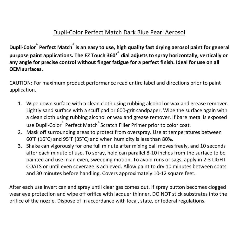 Dupli-Color Perfect Match works on OEM surfaces and vehicle trim applications.