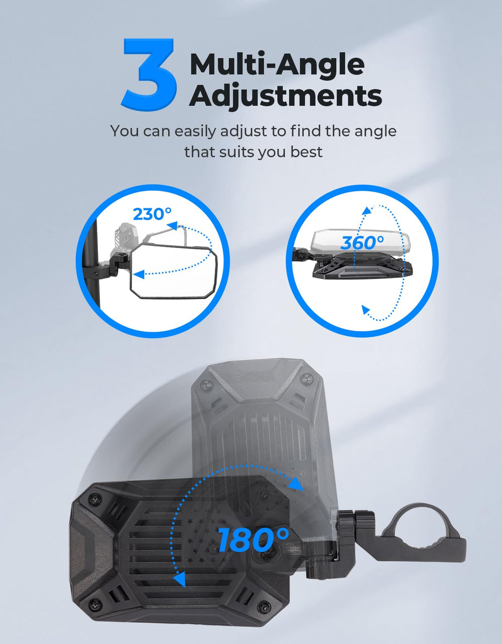 KEMIMOTO three-angle adjustments let you dial in perfect view.