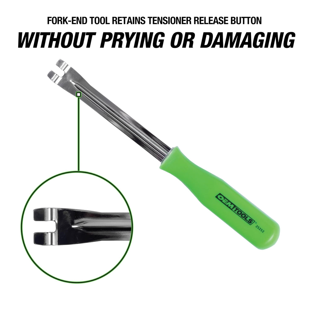 OEMTOOLS 25252 fork-end retains tensioner button to prevent damage during service.