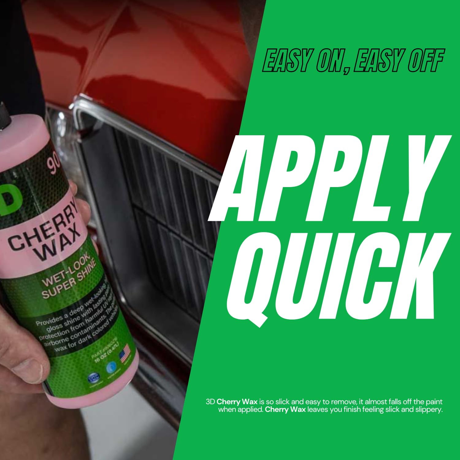 3D Cherry Wax leaves a slick, dust-repellent surface.