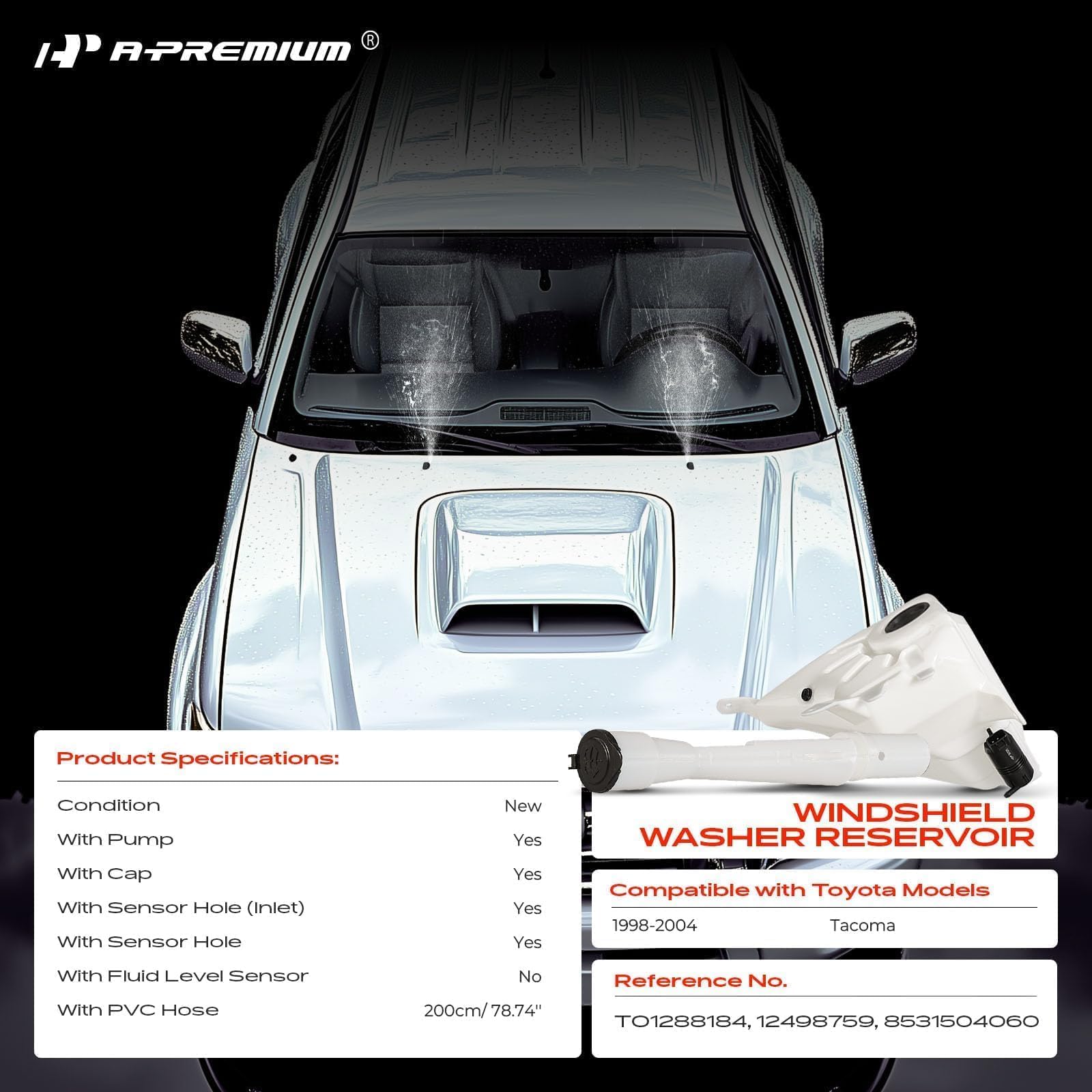 A-Premium reservoir with washer pump included for quick spray readiness.