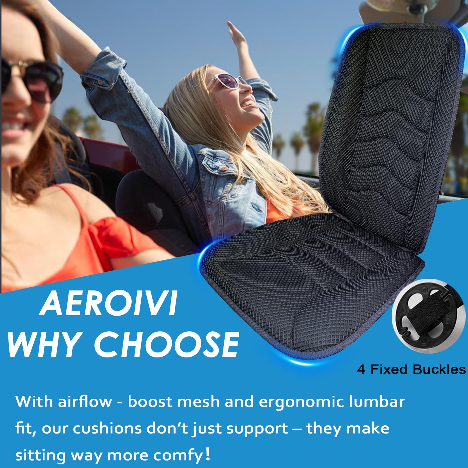 AEROiVi breathable 3D air mesh cover keeps you cool.
