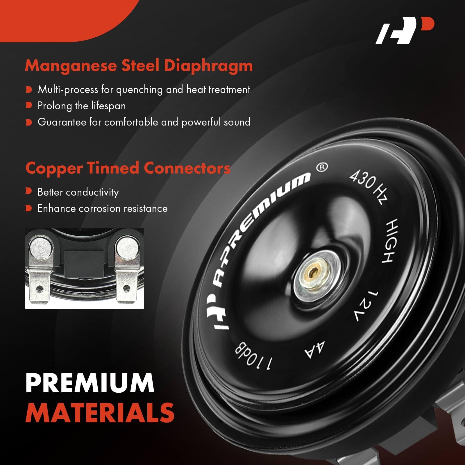 A-Premium horn with corrosion-resistant finish for long-lasting use