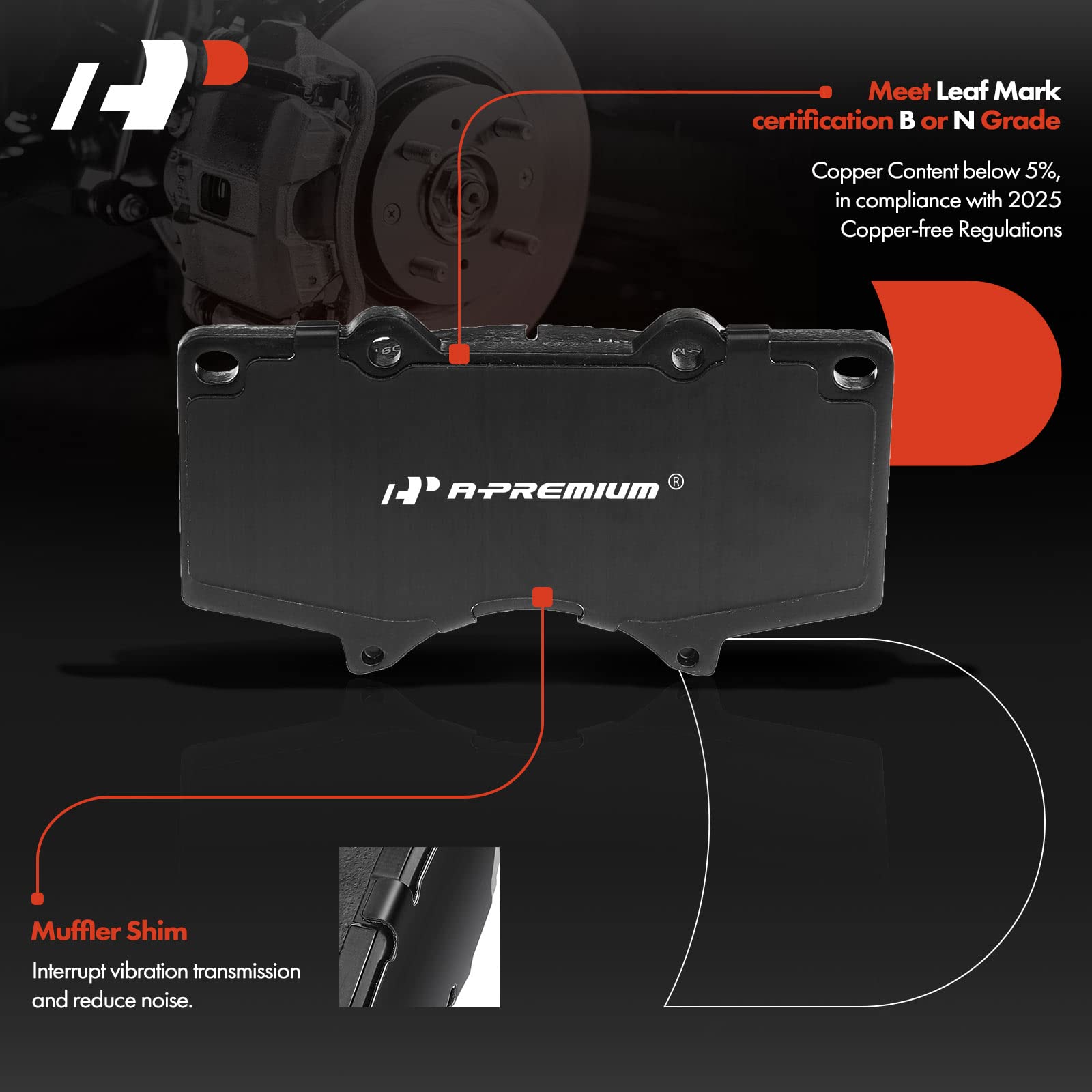 A-Premium pad wear indicator included for proactive maintenance