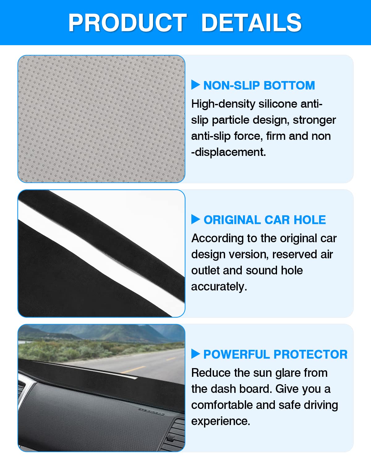 Autorder mat reduces sun glare for a clearer daytime view.