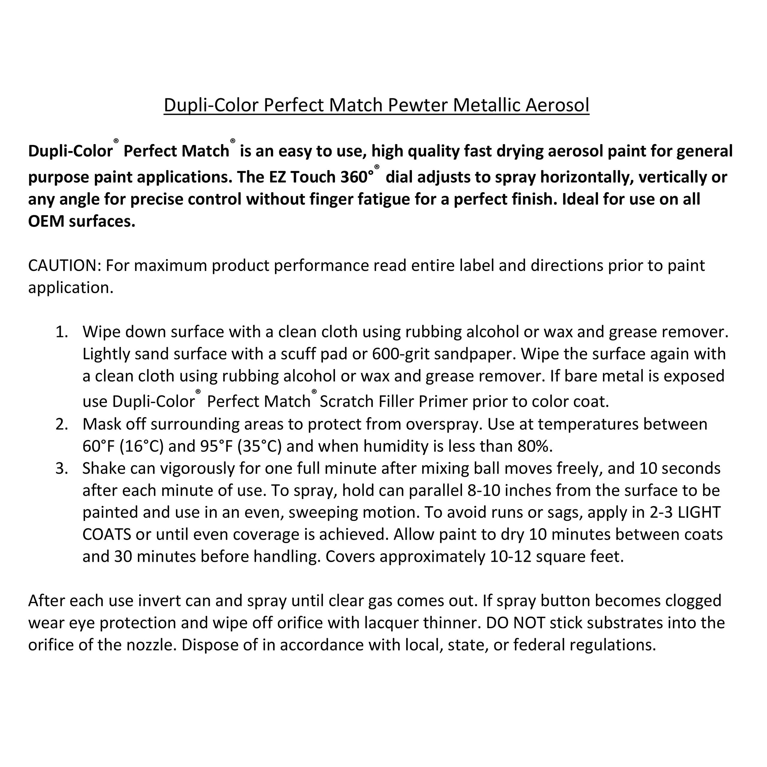 Dupli-Color Perfect Match Pewter 8oz coverage supports efficient projects.