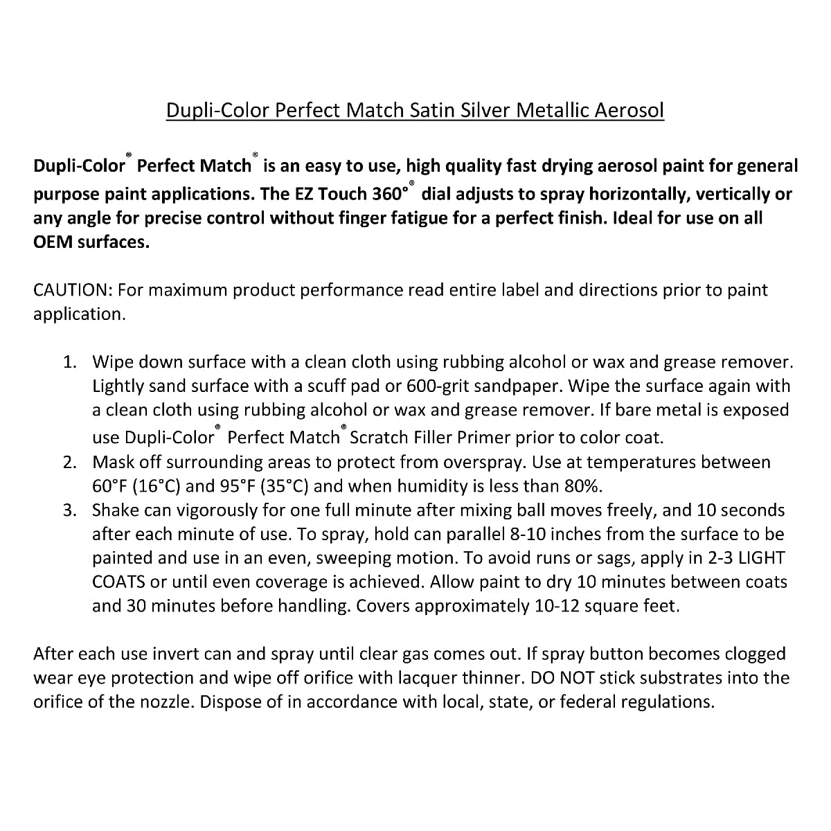 Dupli-Color spray for larger touch-ups and trim color matching.