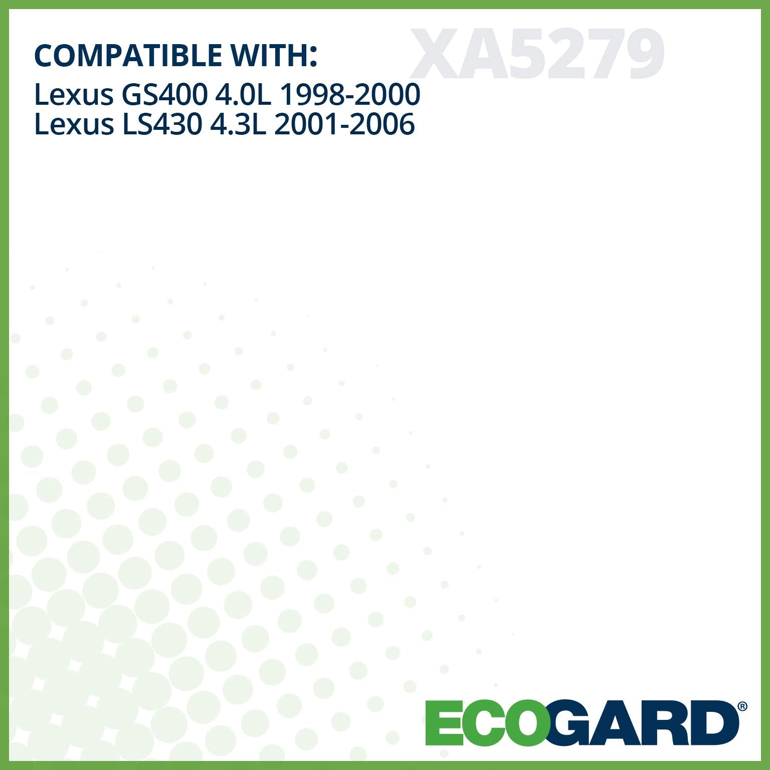 ECOGARD XA5279 installed in LS430 demonstrates OE-like fit and simple service.