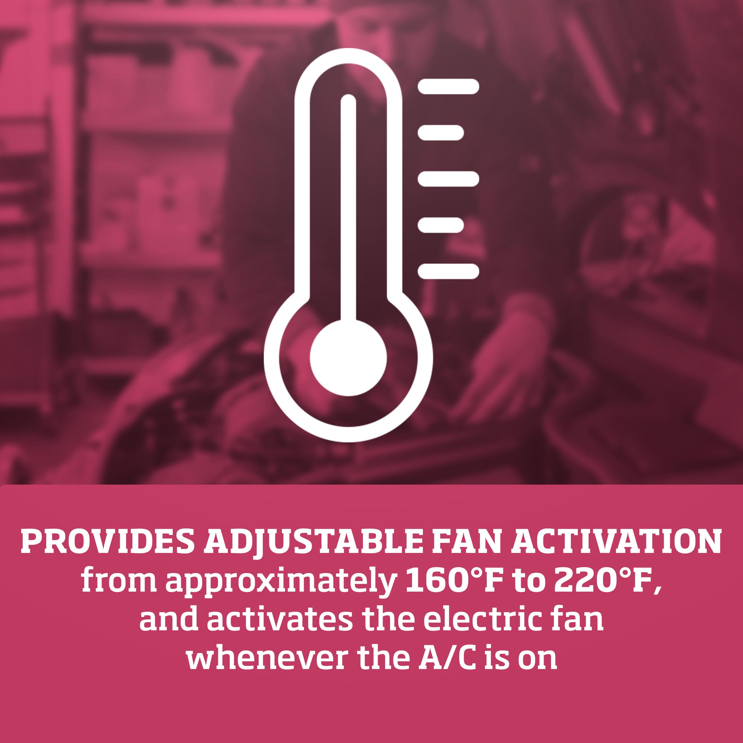A/C-on activation helps maintain cooling and cabin comfort with the fan running when needed.
