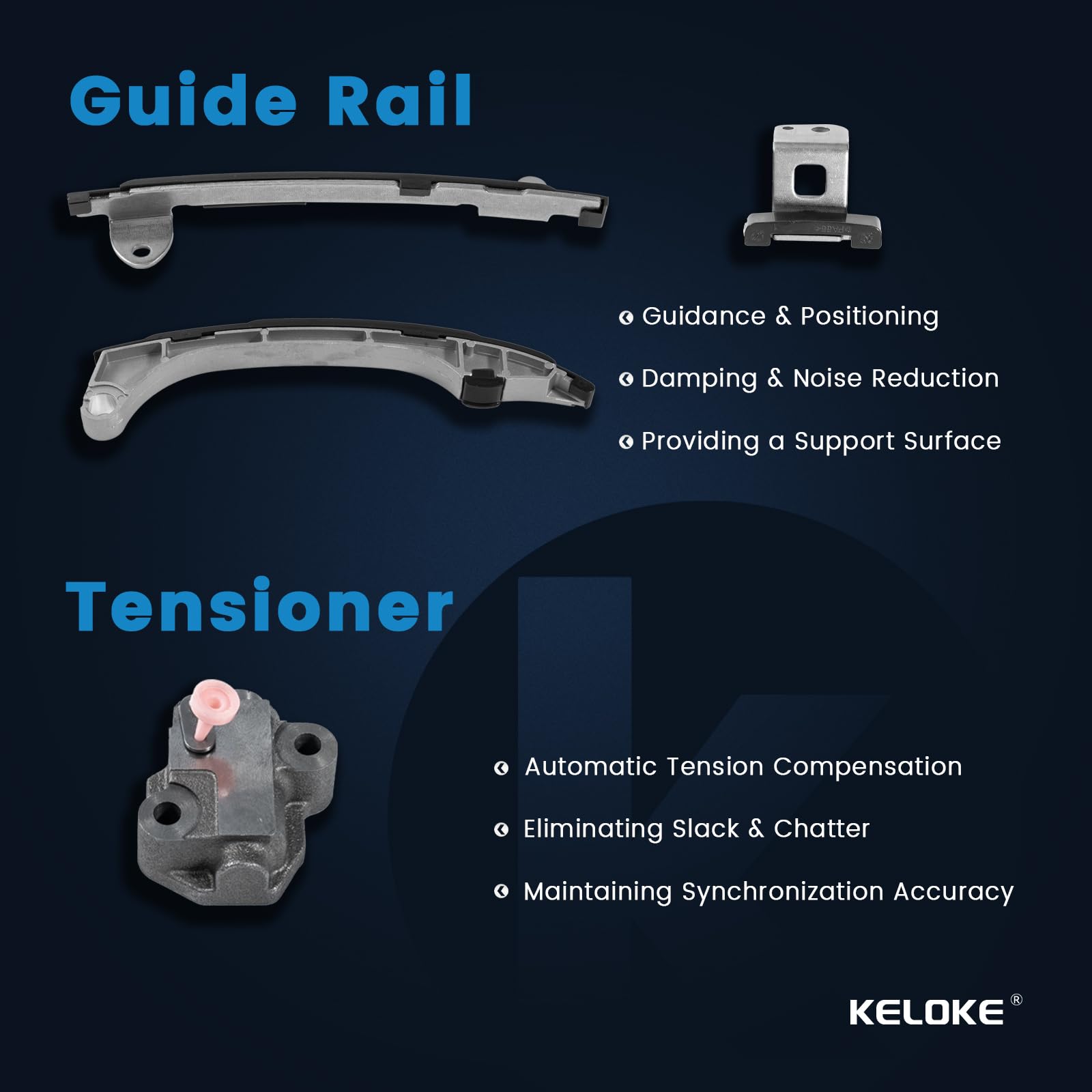 KELOKE timing chain tensioner maintains correct tension during operation.