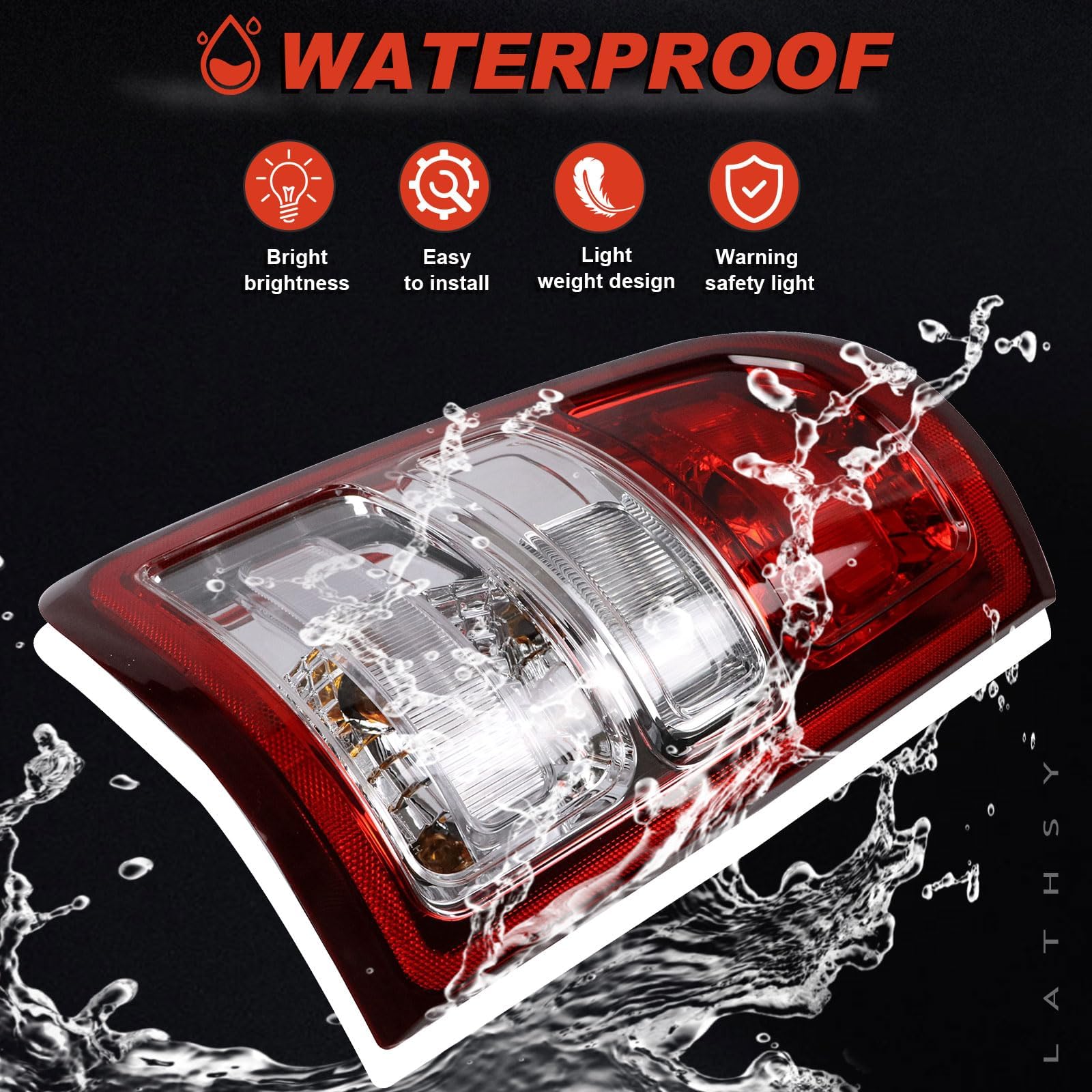 Sealed housing protects Lathsy tail light against water and fog