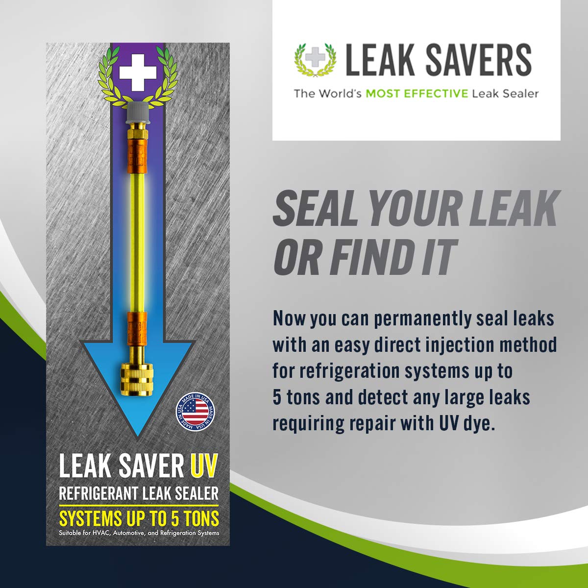 Leak Saver Direct Inject UV dye kit highlights bright UV signaling to locate larger leaks.
