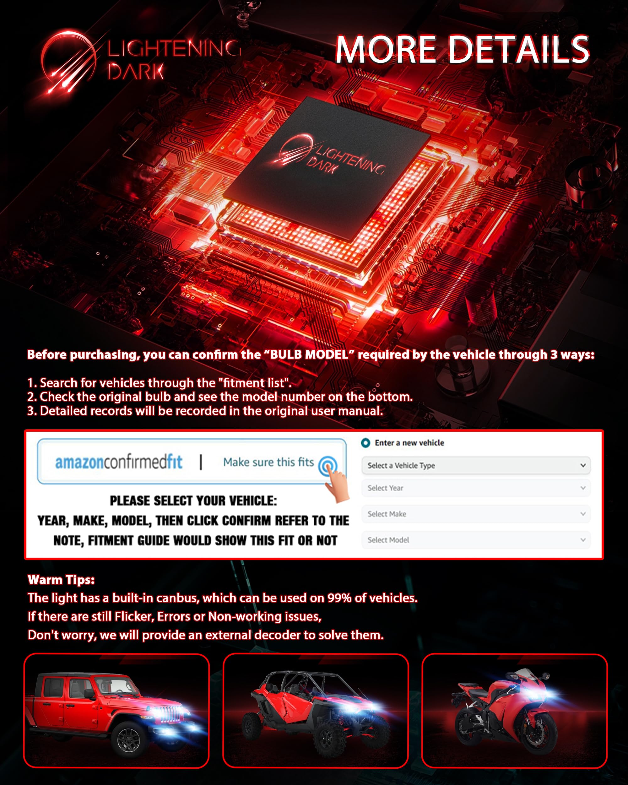 Lightening Dark 9005-9006 fog bulbs are compatible with a wide range of vehicles.