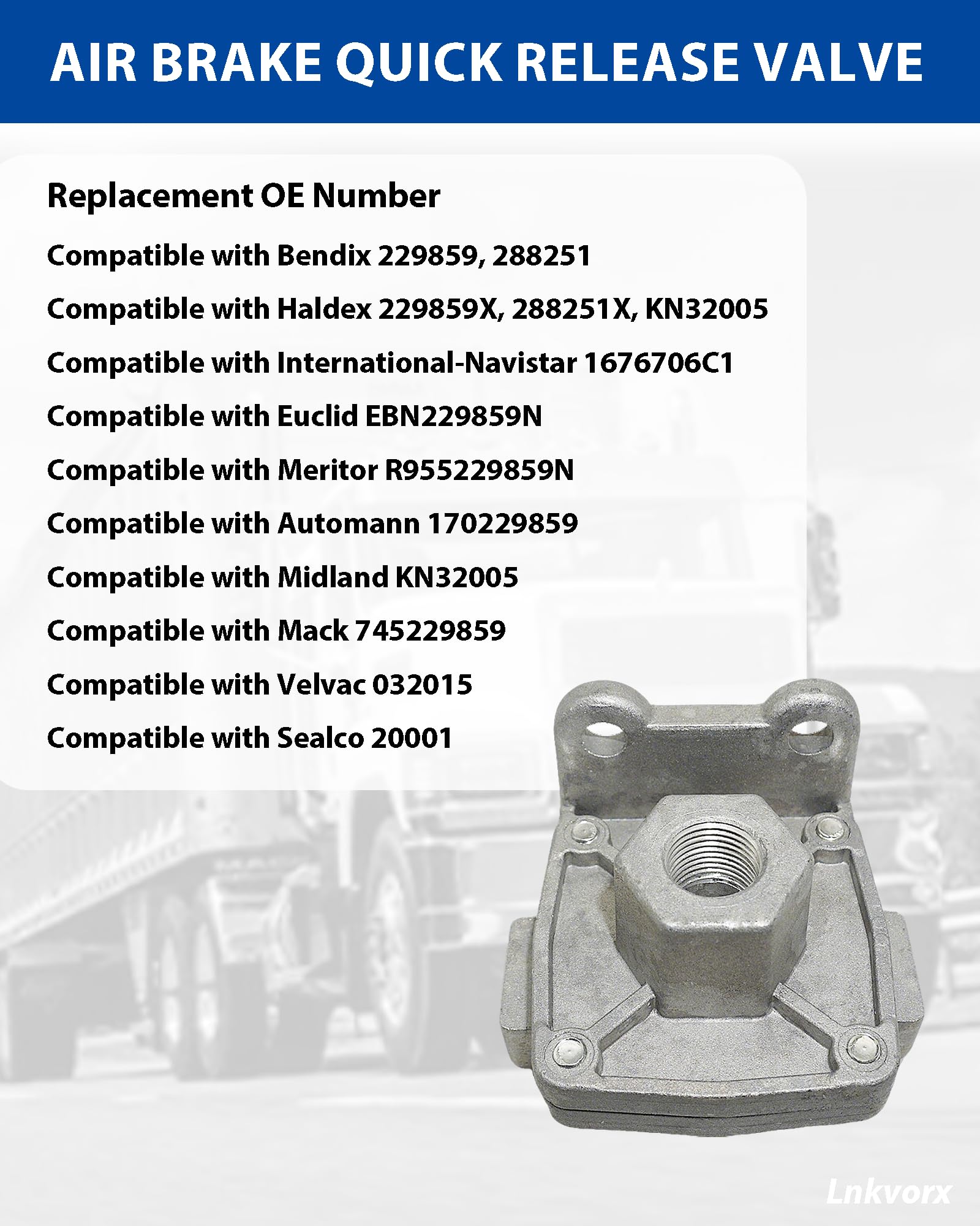 Lnkvorx Bendix 229859 replacement QR-1 valve for direct swap.