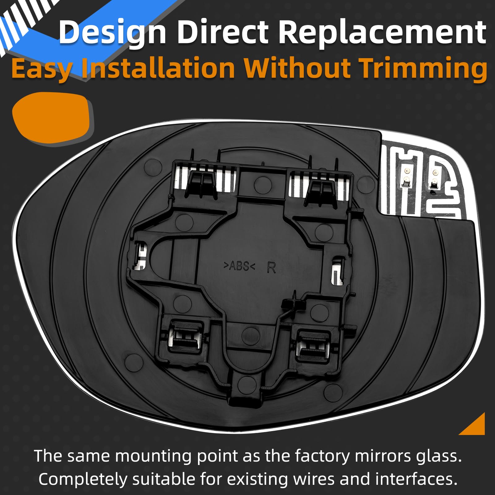 Direct-fit replacement mirrors attach to factory wiring for quick setup.