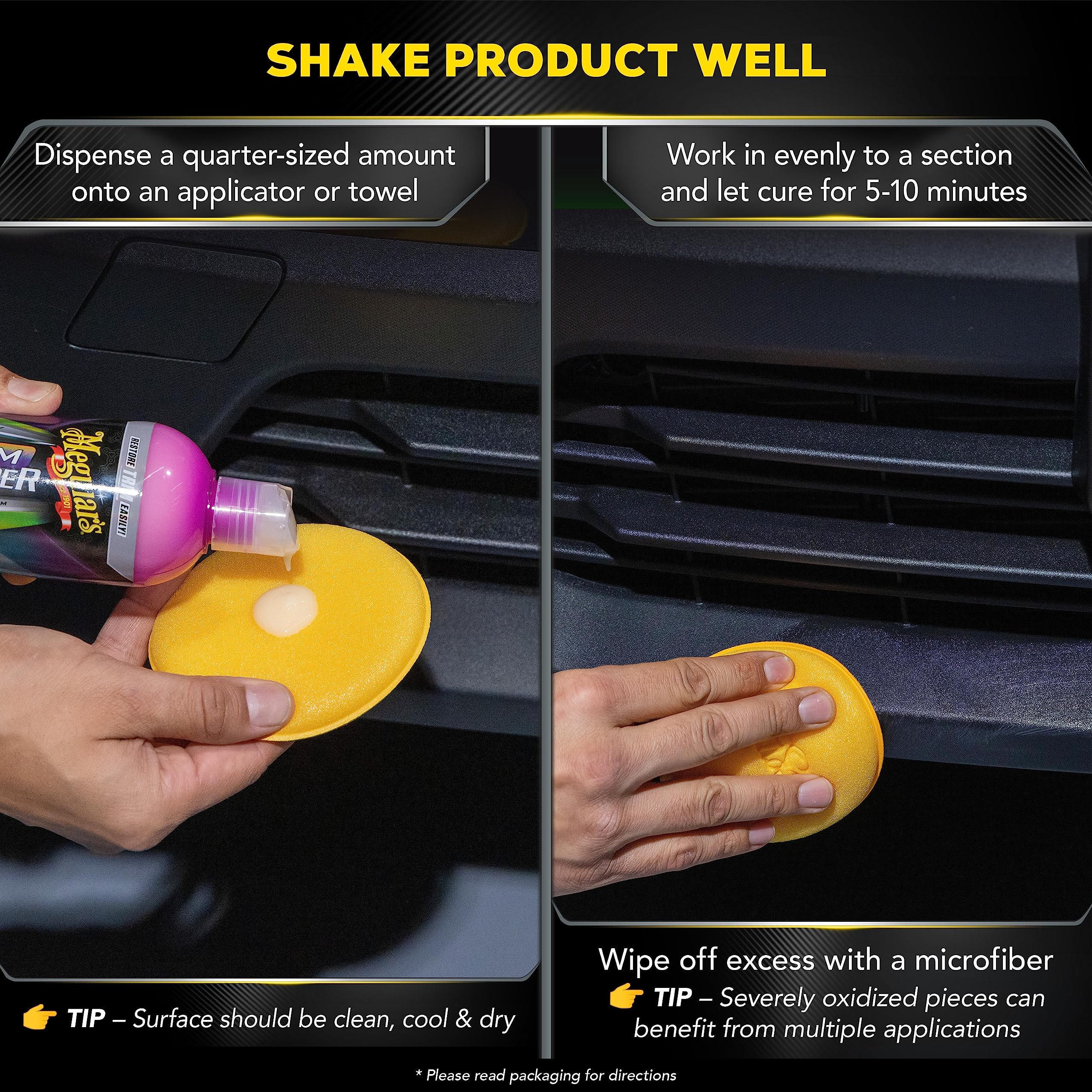 Meguiar's solution works on bumpers, moldings, and trim areas for renewed look.