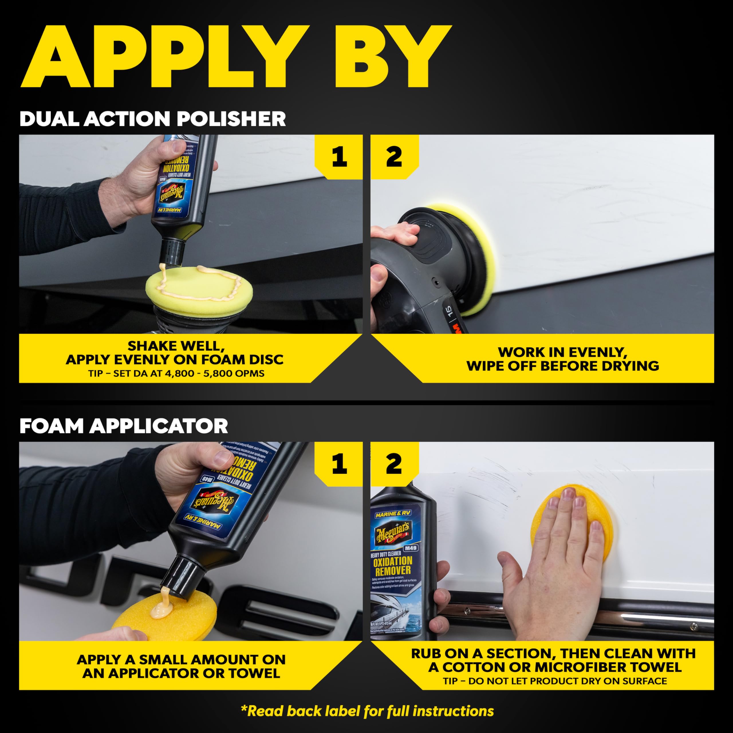 Meguiar's remover used with a polisher for efficient restoration.