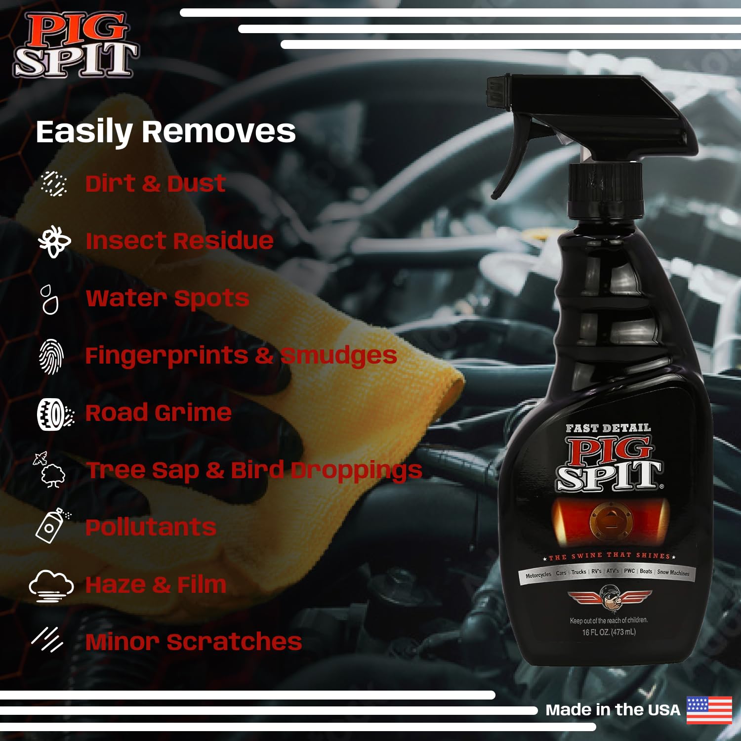 Pig Spit Fast Detail protective sheen helps repel dust and water spots