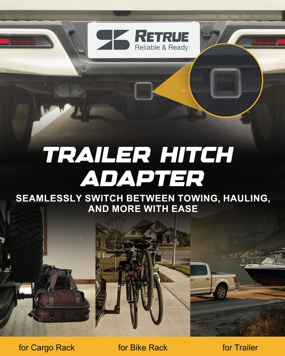 RETRUE heavy-duty design offers stable towing for trailers and cargo loads.