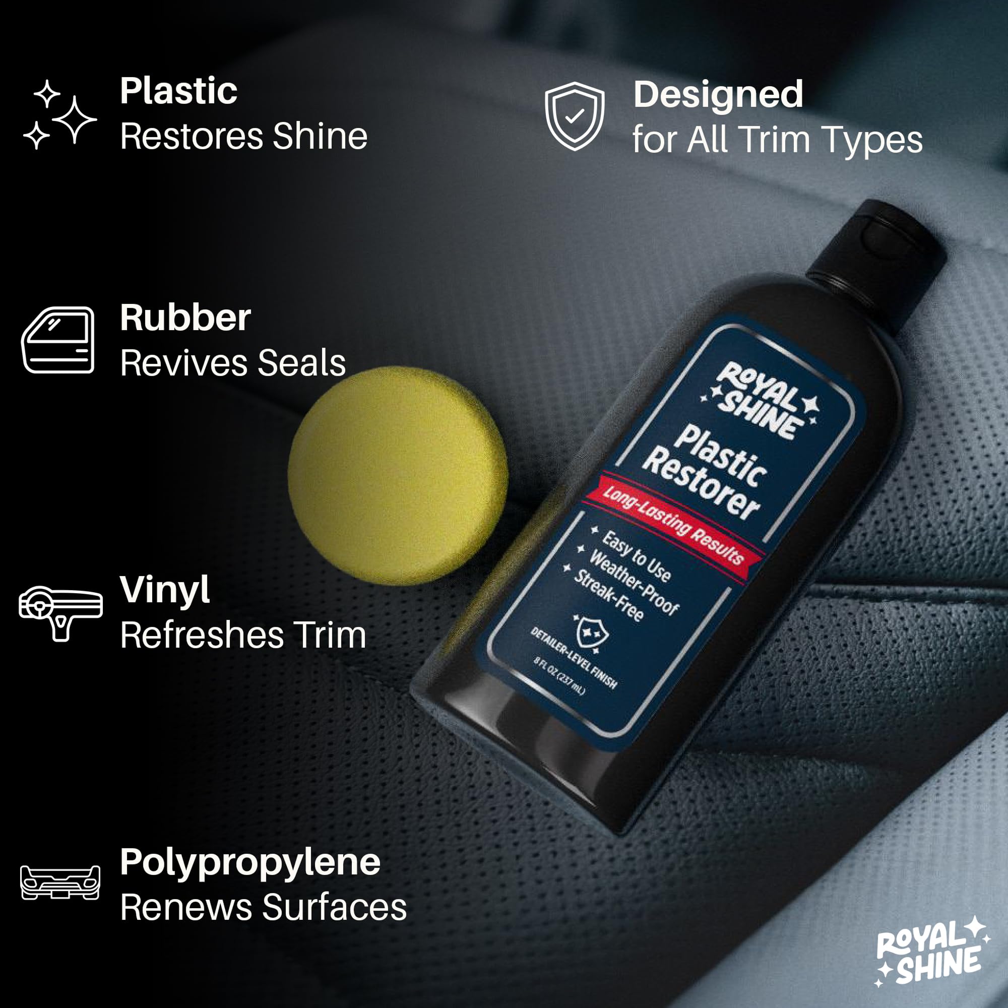 ROYAL SHINE UV protection helps maintain color against sun exposure.