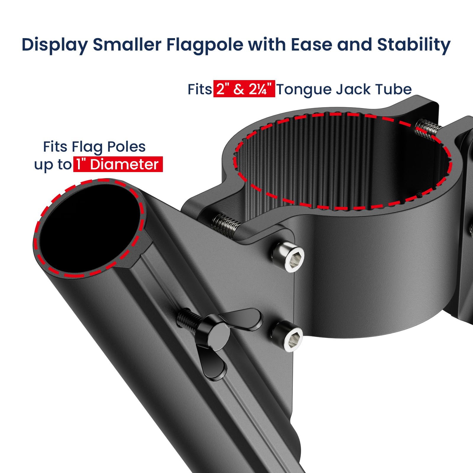 Safoner tongue jack mount accommodates 2-1/4in flag poles for flexibility.