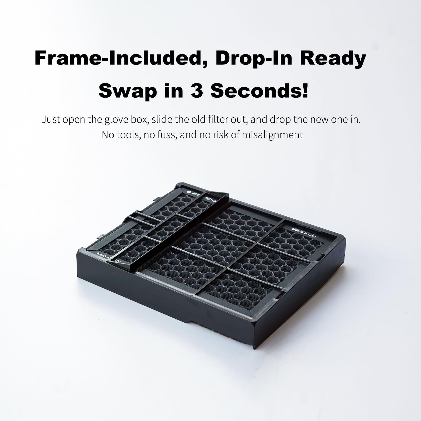 Sezfom pre-framed design enabling tool-free, quick installation