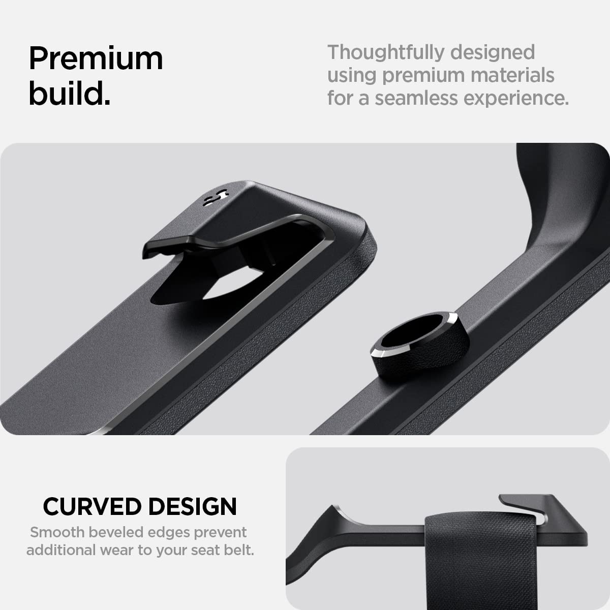 Raised belt position prevents seat discoloration during daily use.