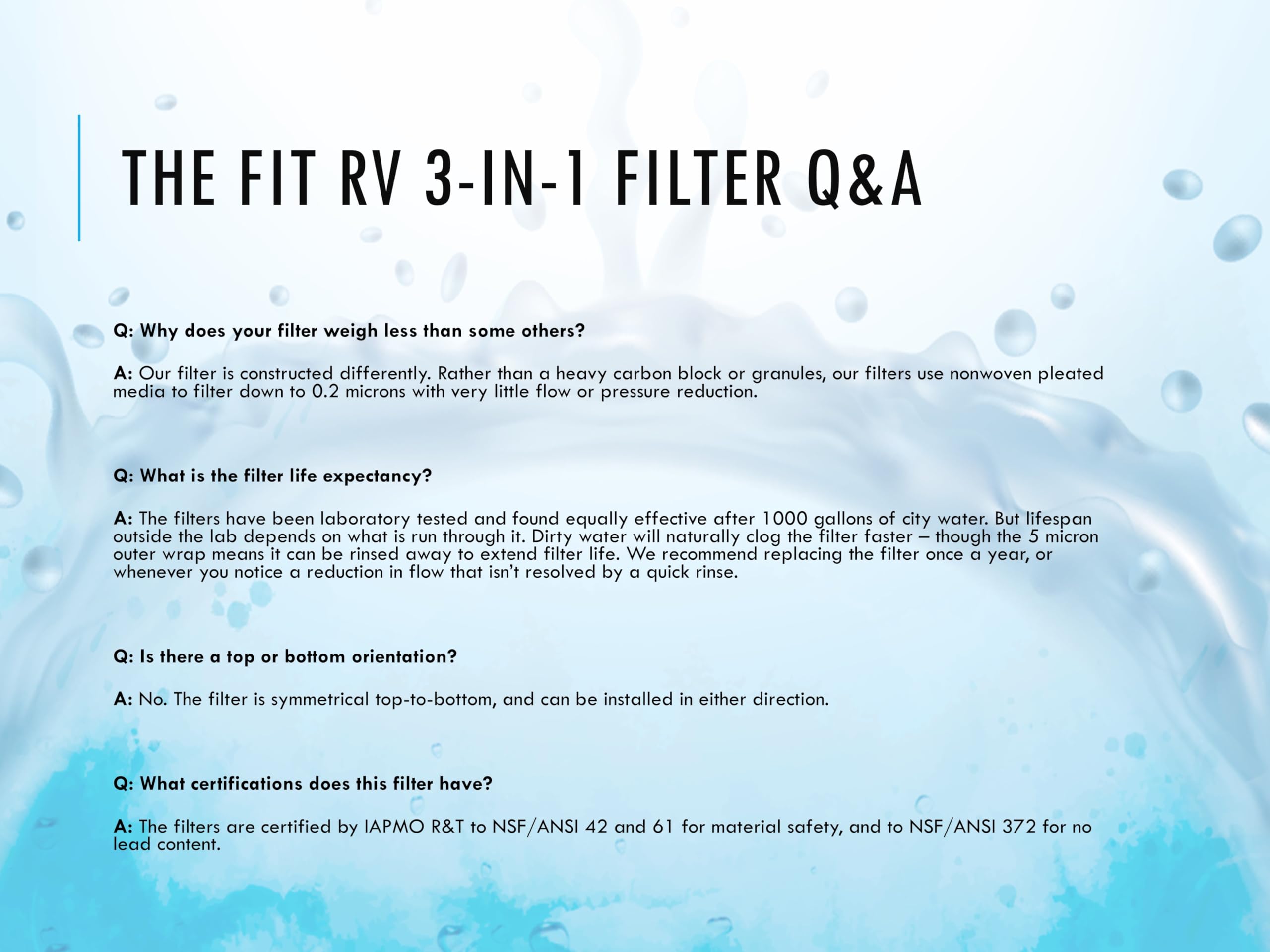 The Fit RV 5-micron rinsable outer wrap guards against sediment.