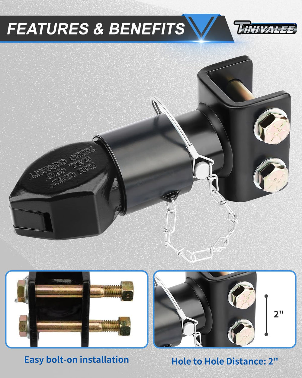 Tinivalee compatible with standard 2-inch trailer balls on heavy-duty trailers.