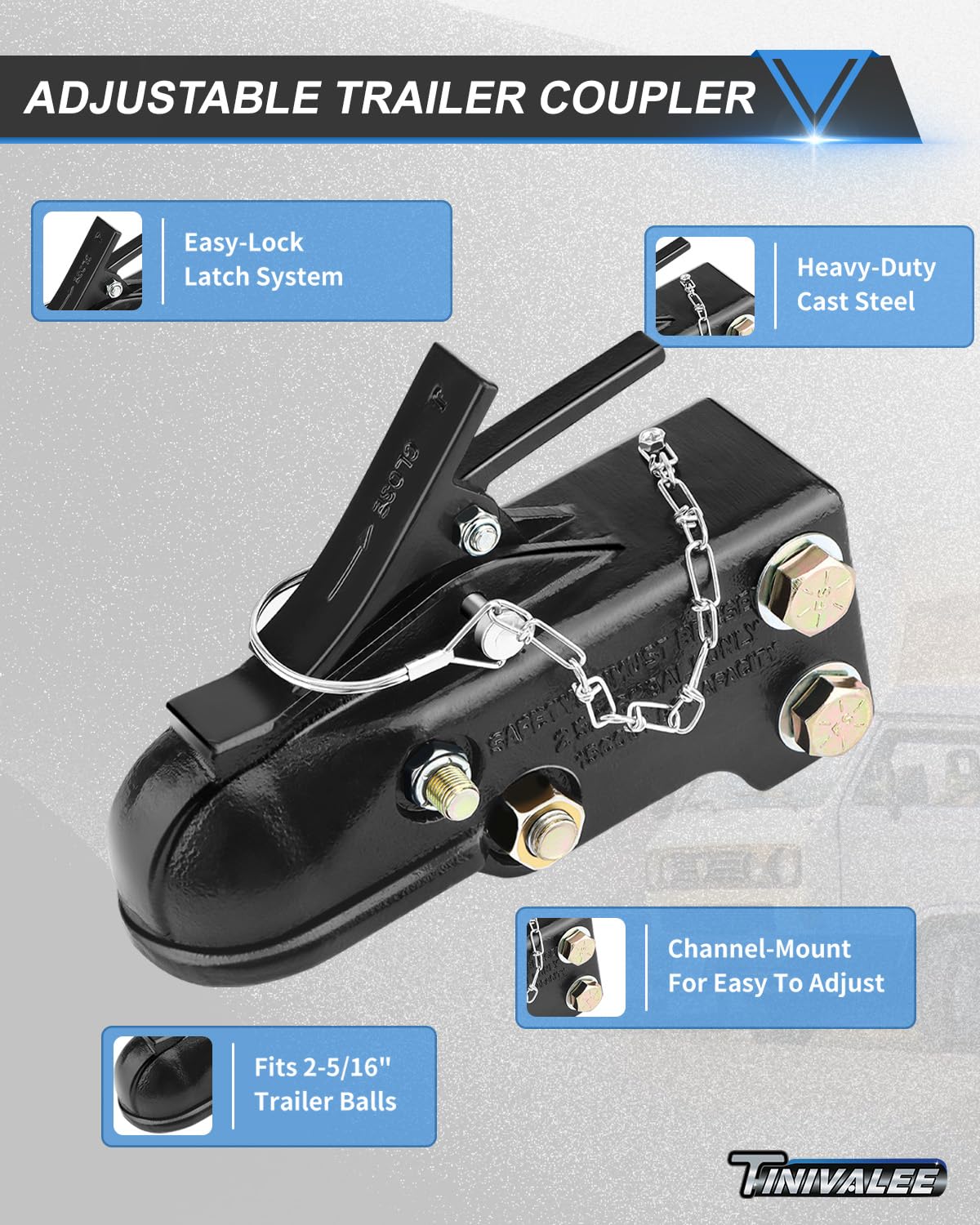 Tinivalee easy-lock latch ensures quick, secure trailer ball connection.