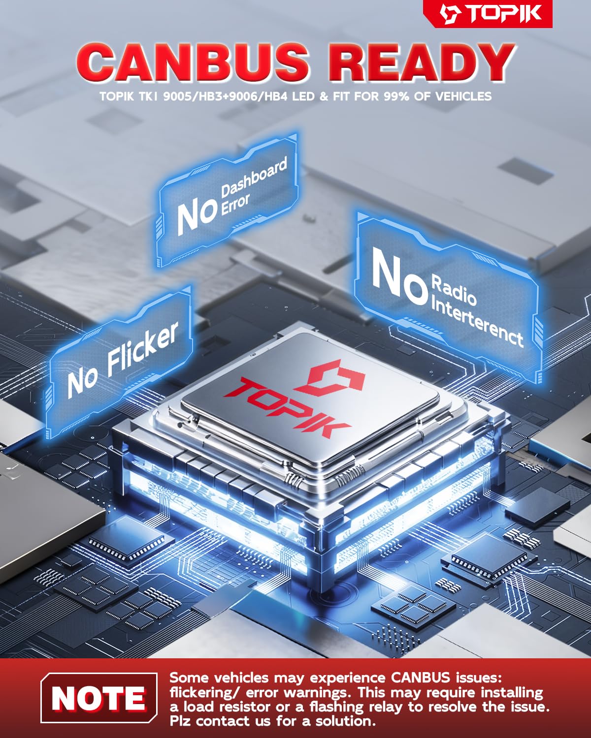 TOPIK flicker-free operation promotes smooth, stable dashboard lighting.