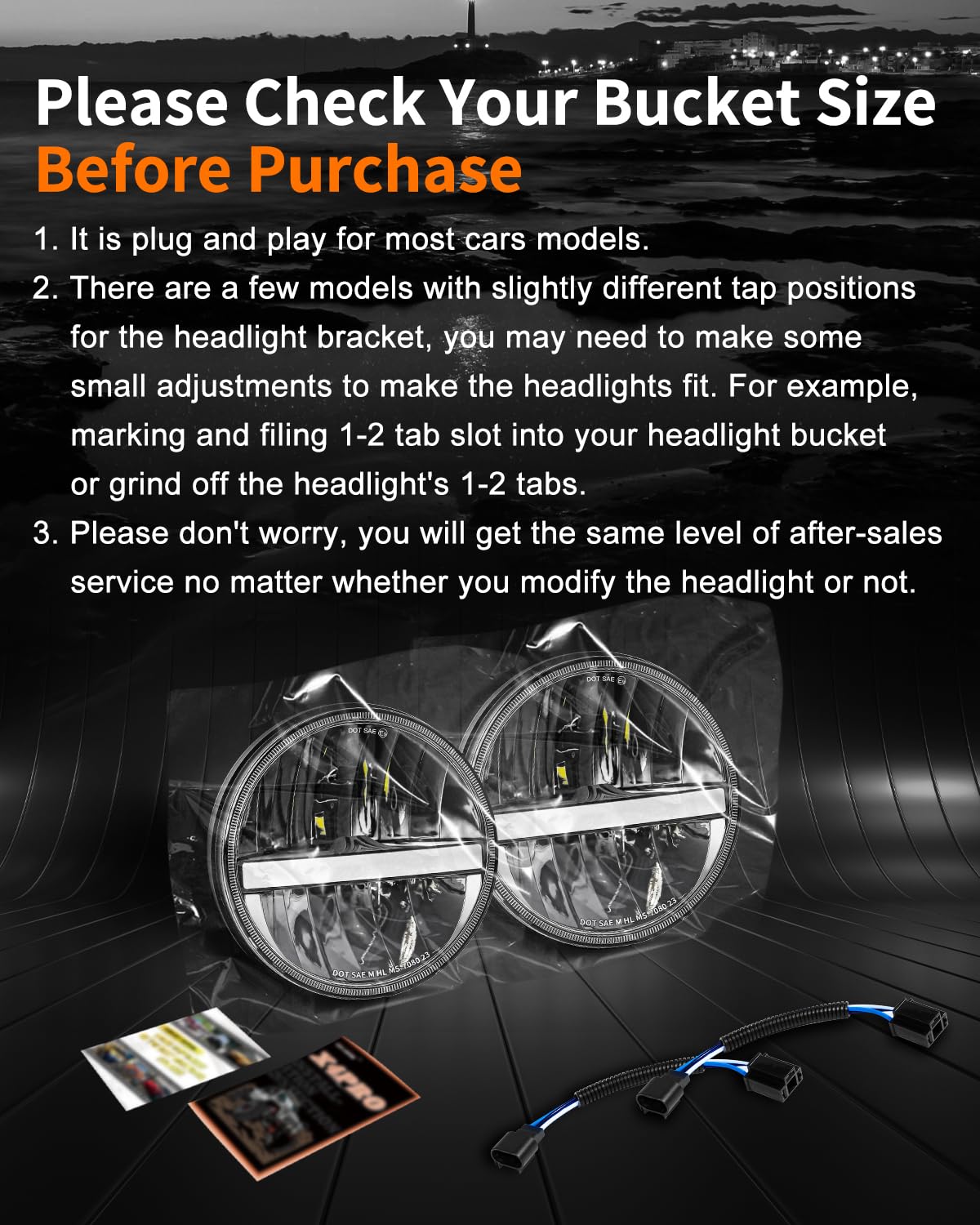 Includes H4-H13 adapter for quick factory-wiring installation of UNI-SHINE headlights.