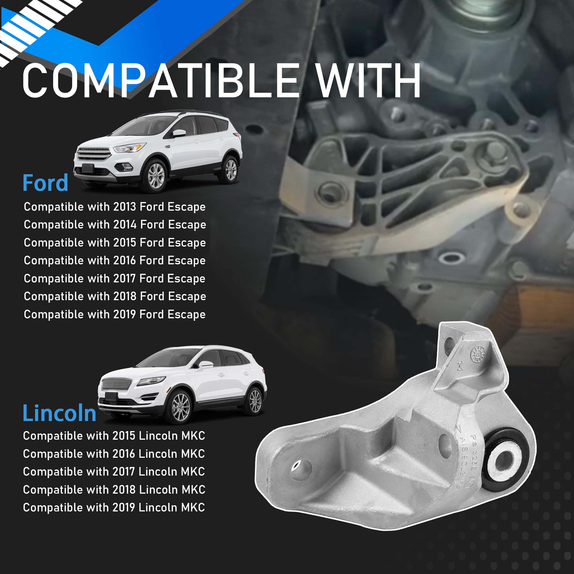 2013-2019 Ford Escape bracket keeps the transmission secure with minimal vibration